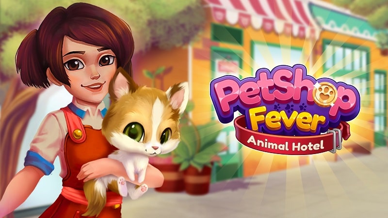 Tải game hack Pet Shop Fever MOD APK (Menu/Vô hạn tiền/Life/Booster) 2.1.1